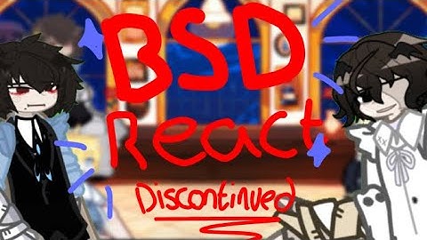 [Bsd react to Dazai]discontinued!! [X2]