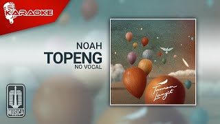 NOAH - Topeng ( Karaoke Video) | No Vocal