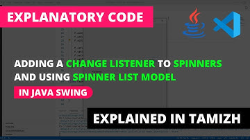 Adding a Change Listener to Spinners and using SpinnerListModel | Java Swing | Tamil | Code Screens
