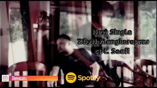 lagu baru MENGHARAPMU ZEYN(official music video)