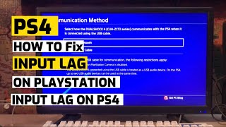 how to fix input lag on ps4 on playstation new 2023