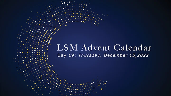 LSM 2022 Musical Advent Calendar, Day 19