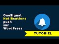 Wordpress  ajoute des notifications push avec onesignal pour fidliser tes lecteurs