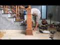 Mẫu cầu thang song luồn // Cách thợ mộc lắp trụ cầu thang // How carpenters install wooden stairs