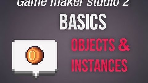 🔴Game Maker Studio 2 | Basics - Quick and dirty: objects and instances