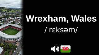 How to pronounce Wrexham, Wales (CORRECTLY!)