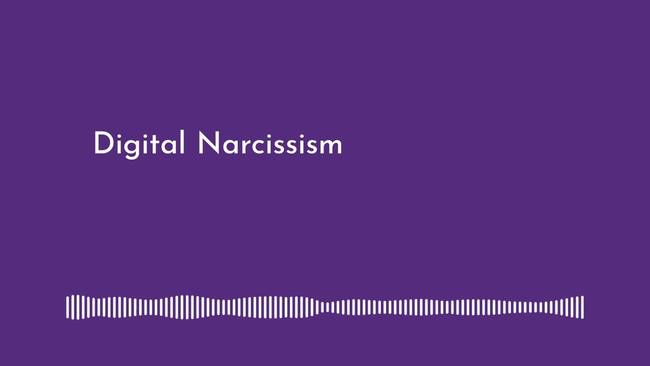 Digital Narcissism
