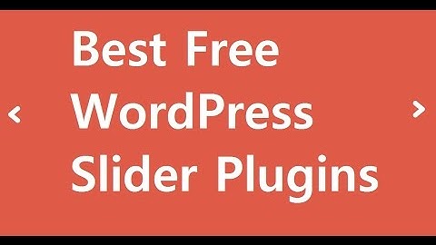 Best Free WordPress Slider Plugins to add Image slider on your website