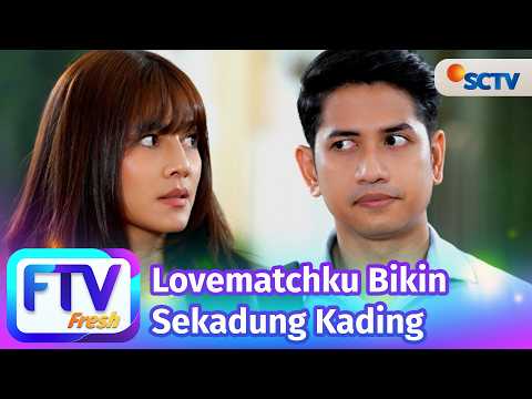 FTV SCTV Baiti Syaghaf & Zikri Daulay - Lovematchku Bikin Sekadung Kading