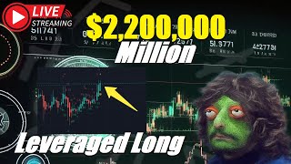 LIVE - $2,200,000 Million Dollar Leveraged Long - Can Bitcoin Break Thru Today and Hold?