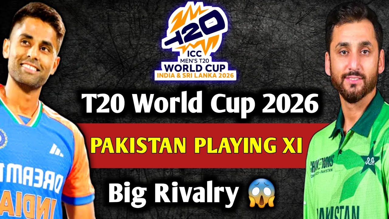 Pakistan Playing XI Against India In T20 World Cup 2026 | pak vs Ind match | T20 WORLD CUP 2026 news