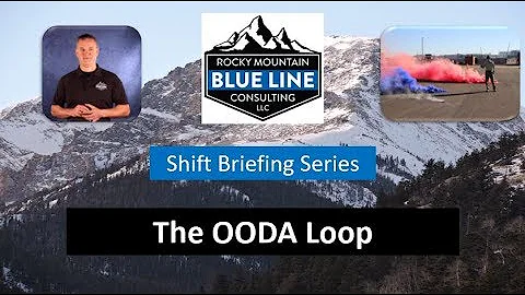 RMBLC Shift Briefing Series - The OODA Loop
