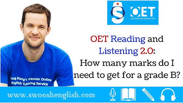 How to pass OET Reading and Listening 2.0 with Grade A/B. How many marks do you need?
