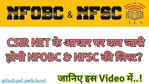 NFOBC & NFSC - CSIR NET, When will selected candidate list be out? #CSIRNET #NFOBC #NFSC #NTA #JRF
