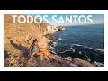 Todos Santos: El PUEBLO con MAR de BAJA CALIFORNIA SUR que tienes que conocer |