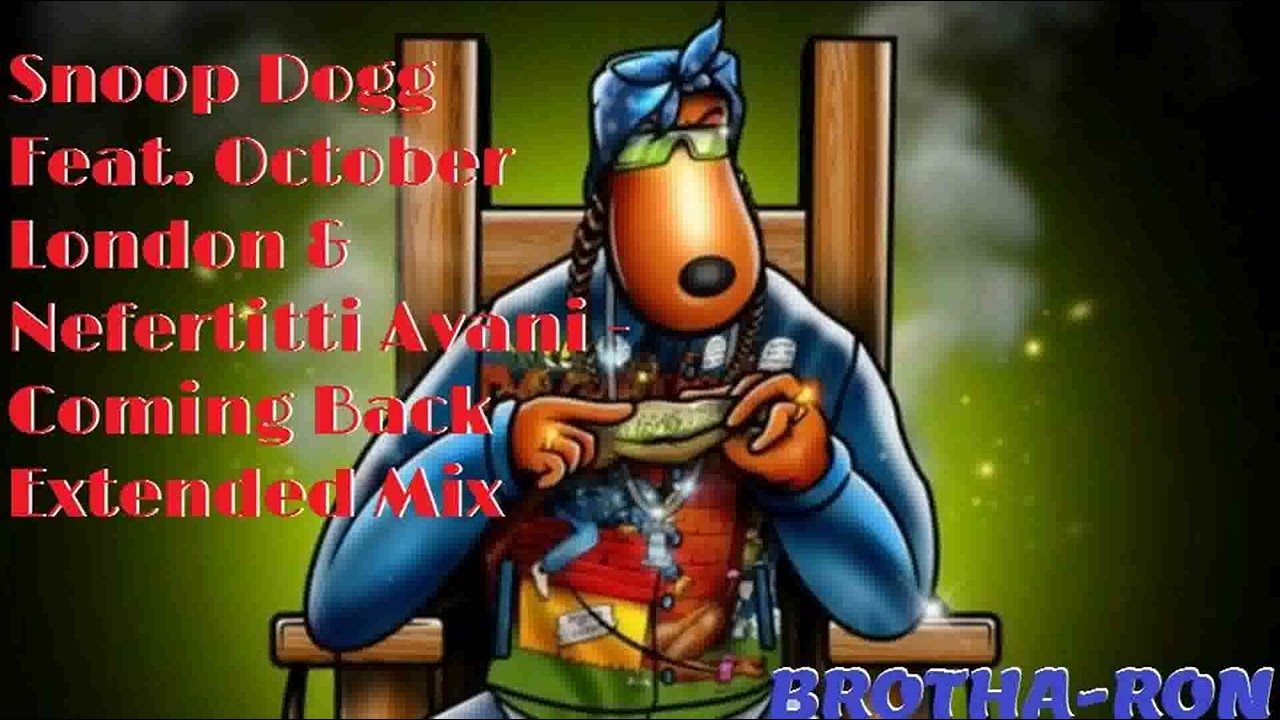 Snoop Dogg Feat. October London & Nefertitti Avani - Coming Back Extended Mix