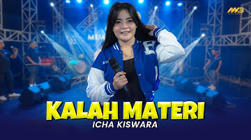 ICHA KISWARA - KALAH MATERI | Feat. BINTANG FORTUNA ( Official Music Video )