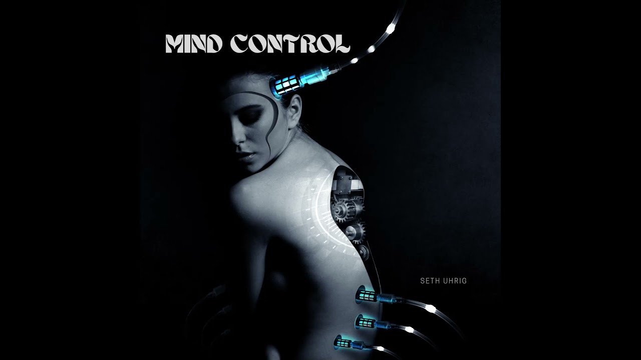 Mind Control | Seth Uhrig