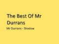 11the best of mr durrans  shadow