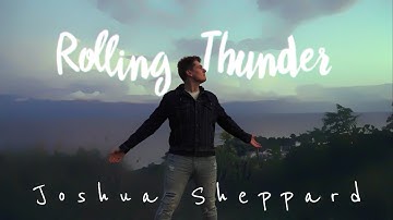 Joshua Sheppard - Rolling Thunder (Official Music Video)