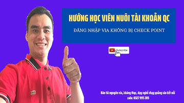 HƯỚNG DẪN HỌC VIÊN ĐĂNG NHẬP NUÔI VIA KHÔNG BỊ CHECK POINT| MẸO ĐĂNG NHẬP VIA KHÔNG BỊ KHÓA.