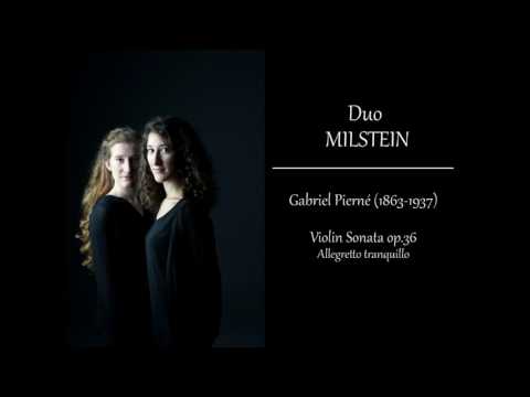 G.Pierné - Violin Sonata op.36, Allegretto tranquillo (Duo Milstein)