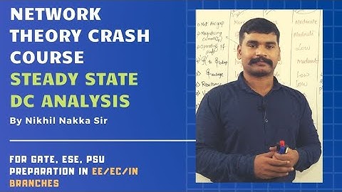 01 - Steady State DC Analysis Part 1 | Nikhil Nakka | RLC Education India