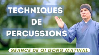 Séance de Qi Gong matinal: Techniques de percussions stimulation système nerveux et du Qi