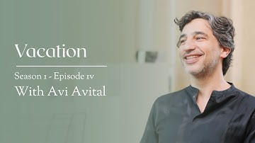 "Vacation" w/ Avi Avital // S.01 - Ep.04 // Resonance Podcast, a glimpse into the life of a musician