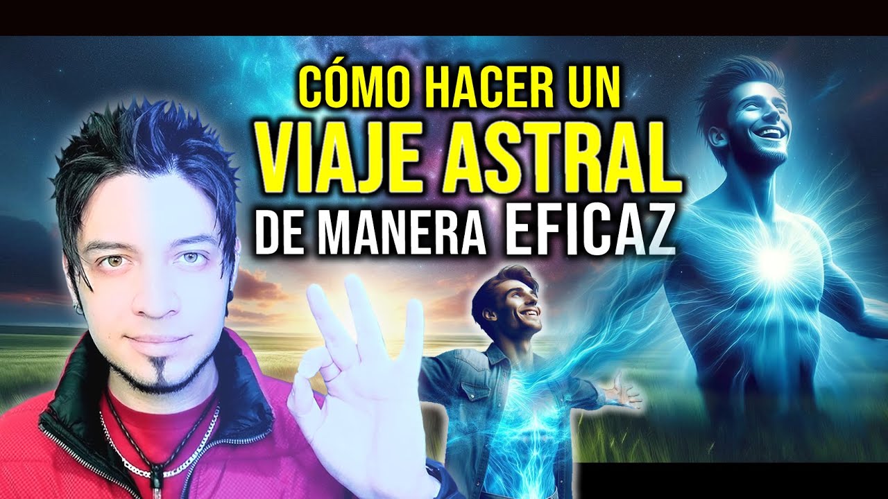 Cómo hacer un VIAJE ASTRAL de manera EFICAZ - YouTube
