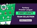 FIRST DRAFT: Team Selection | Initial Picks for the 2020/21 FPL Season | Fantasy Premier League Tips