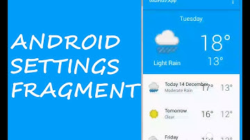 ANDROID SETTINGS FRAGMENT