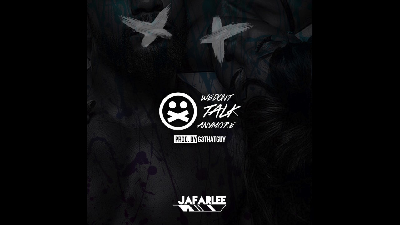 Jafarlee - We Don't Talk Anymore (Prod. By G3ThatGuy)