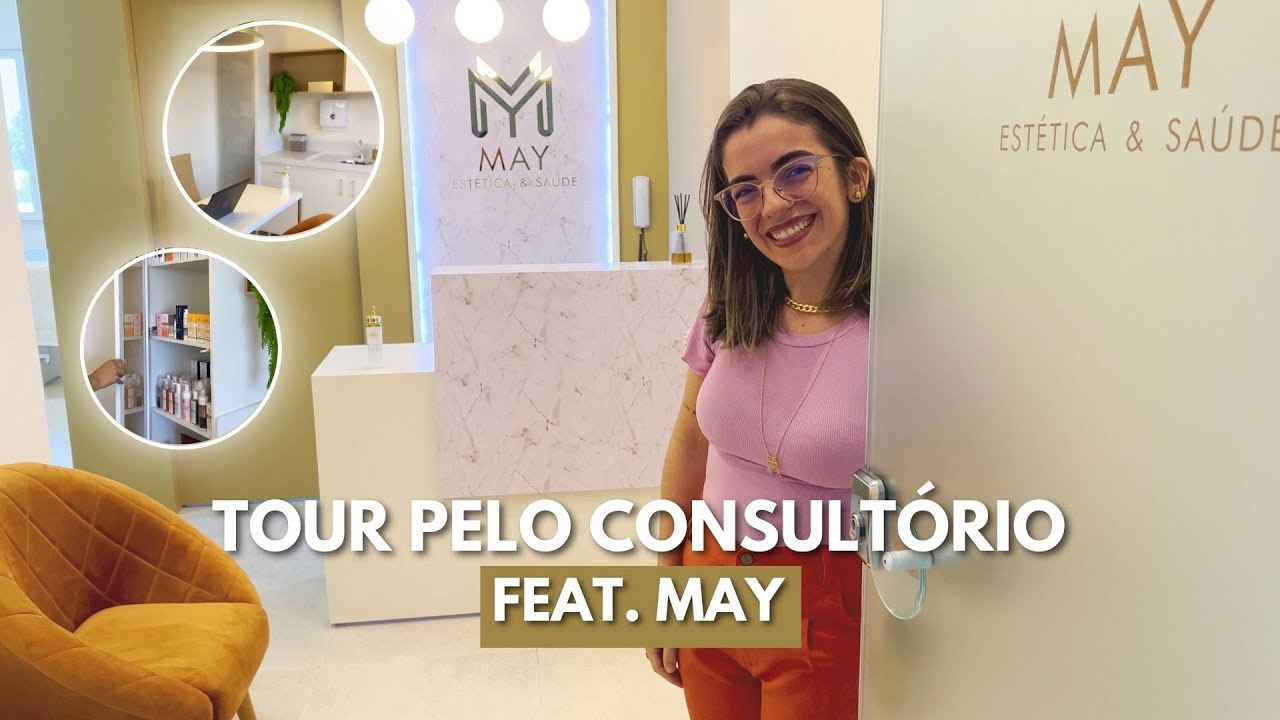 TOUR NO CONSULTÓRIO DE ESTÉTICA  ft. MAY CAMPOS