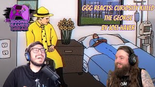Ggg Reacts Curiosity Killed The George -Haver