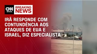 EUA e Israel: Irã responde ataques com contundência, diz especialista | AGORA CNN