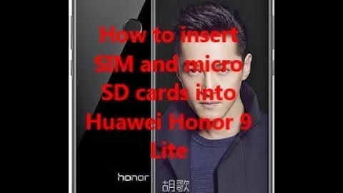 How to insert SIM and micro SD cards into Huawei Honor 9 Lite