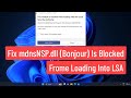 FIx mdnsNSP.dll Bonjour Is Blocked From Loading Into LSA In Windows 11