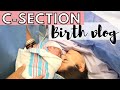 SCHEDULED C SECTION BIRTH VLOG | 2020