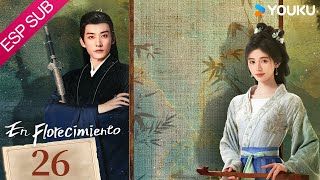 ESPSUB [En florecimiento] | EP26 |Ella revivió con otro rostro |Ju Jingyi / Liu Xueyi |Traje Antiguo