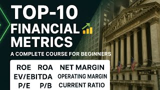 📊 TOP-10 Financial Metrics Every Trader Must Know | A Complete Course for Beginners