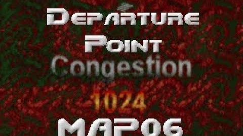 Doom II Congestion 1024 Megawad Walkthrough - Map06: Departure Point