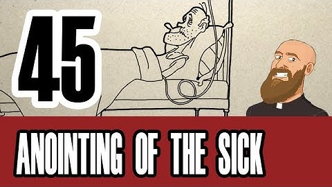3MC - Episode 45 - What is Anointing of the Sick?