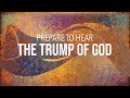 (Sep 8, 2018) Prepare to Hear the Trump of God