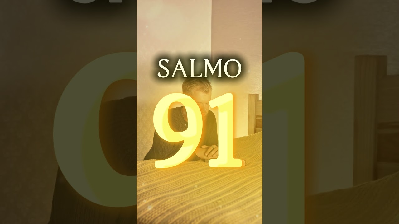 SALMO 91 - LOUVOR DO ANOITECER 