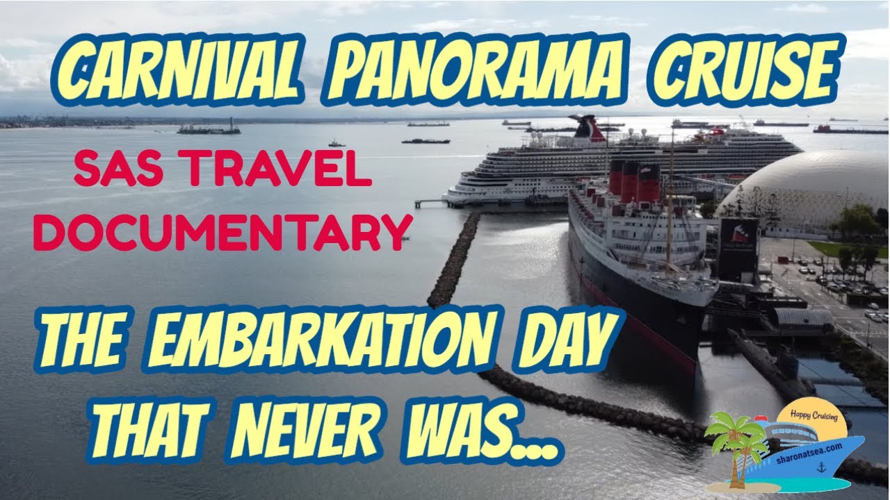 WHEN EMBARKATION DAY GOES WRONG | A CARNIVAL PANORAMA DOCUMENTARY