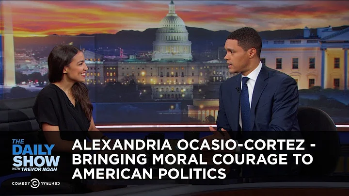 Alexandria Ocasio-Cortez - Bringing Moral Courage ...