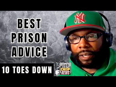 10 Toes Down Gives The Best Prison Advice [Part 13]