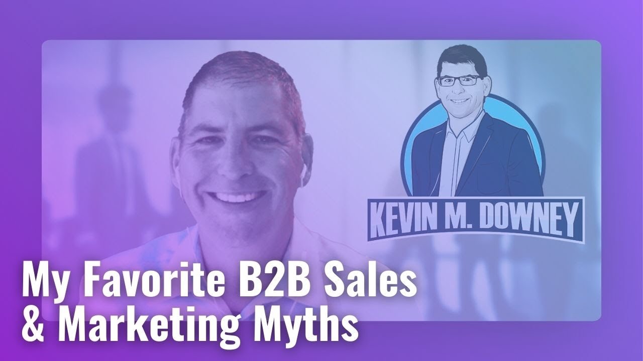 My Favorite B2B Sales & Marketing Myths
