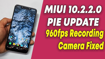 MIUI 10.2.2.0 PIE UPDATE Released with 960Fps Video for POCO F1